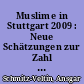 Muslime in Stuttgart 2009 : Neue Schätzungen zur Zahl der in Stuttgart lebenden Muslime