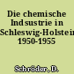 Die chemische Indsustrie in Schleswig-Holstein 1950-1955