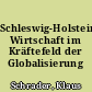 Schleswig-Holsteins Wirtschaft im Kräftefeld der Globalisierung