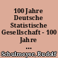 100 Jahre Deutsche Statistische Gesellschaft - 100 Jahre Partnerschaft mit dem Verband Deutscher Städtestatistik