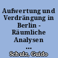 Aufwertung und Verdrängung in Berlin - Räumliche Analysen zur Messung von Gentrifizierung