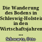 Die Wanderung des Bodens in Schleswig-Holstein in den Wirtschaftsjahren 1952/53 und 1953/54