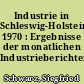 Industrie in Schleswig-Holstein 1970 : Ergebnisse der monatlichen Industrieberichterstattung