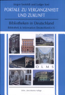 Portale zu Vergangenheit und Zukunft - Bibliotheken in Deutschland