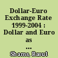 Dollar-Euro Exchange Rate 1999-2004 : Dollar and Euro as International Currencies