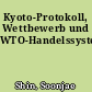 Kyoto-Protokoll, Wettbewerb und WTO-Handelssystem