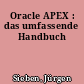 Oracle APEX : das umfassende Handbuch