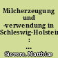 Milcherzeugung und -verwendung in Schleswig-Holstein : Ergebnisse der Stichprobenerhebung in den Jahren 1961 und 1962