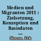 Medien und Migranten 2011 : Zielsetzung, Konzeption und Basisdaten einer repräsentativen Untersuchung der ARD/ZDF-Medienkommission