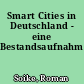 Smart Cities in Deutschland - eine Bestandsaufnahme