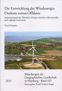 Die Entwicklung der Windenergie: Onshore versus Offshore : Industrieräumlicher Wandel in Europa zwischen inkrementeller und radikaler Innovation