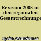 Revision 2005 in den regionalen Gesamtrechnungen