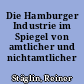 Die Hamburger Industrie im Spiegel von amtlicher und nichtamtlicher Statistik
