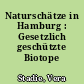 Naturschätze in Hamburg : Gesetzlich geschützte Biotope