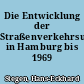 Die Entwicklung der Straßenverkehrsunfälle in Hamburg bis 1969