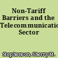 Non-Tariff Barriers and the Telecommunications Sector