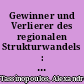 Gewinner und Verlierer des regionalen Strukturwandels : eine Projektion der Beschäftigung für Westdeutschland bis 1999