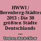 HWWI / Berenberg-Städteranking 2013 : Die 30 größten Städte Deutschlands im Vergleich