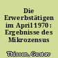 Die Erwerbstätigen im April 1970 : Ergebnisse des Mikrozensus