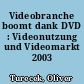 Videobranche boomt dank DVD : Videonutzung und Videomarkt 2003