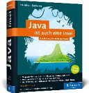 Java ist auch eine Insel : Einführung, Ausbildung, Praxis
