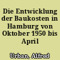 Die Entwicklung der Baukosten in Hamburg von Oktober 1950 bis April 1951