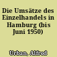 Die Umsätze des Einzelhandels in Hamburg (bis Juni 1950)