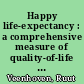 Happy life-expectancy : a comprehensive measure of quality-of-life in nations