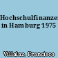 Hochschulfinanzen in Hamburg 1975