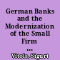 German Banks and the Modernization of the Small Firm Sector : Long-term finance in comparative perspective