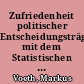 Zufriedenheit politischer Entscheidungsträger mit dem Statistischen Landesamt Baden-Württemberg: Ergebnisse einer empirischen Studie