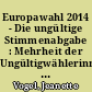 Europawahl 2014 - Die ungültige Stimmenabgabe : Mehrheit der Ungültigwählerinnen und -wähler entscheidet sich bewusst für ungültige Stimmenabgabe
