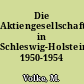 Die Aktiengesellschaften in Schleswig-Holstein 1950-1954