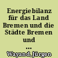 Energiebilanz für das Land Bremen und die Städte Bremen und Bremerhaven 1993