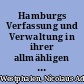 Hamburgs Verfassung und Verwaltung in ihrer allmähligen Entwicklung bis auf die neueste Zeit