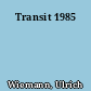 Transit 1985