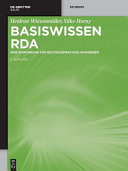Basiswissen RDA : Einführung für deutschsprachige Anwender