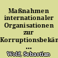 Maßnahmen internationaler Organisationen zur Korruptionsbekämpfung auf nationaler Ebene