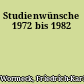 Studienwünsche 1972 bis 1982