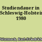 Studiendauer in Schleswig-Holstein 1980