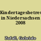 Kindertagesbetreuung in Niedersachsen 2008