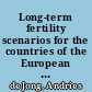 Long-term fertility scenarios for the countries of the European economic area